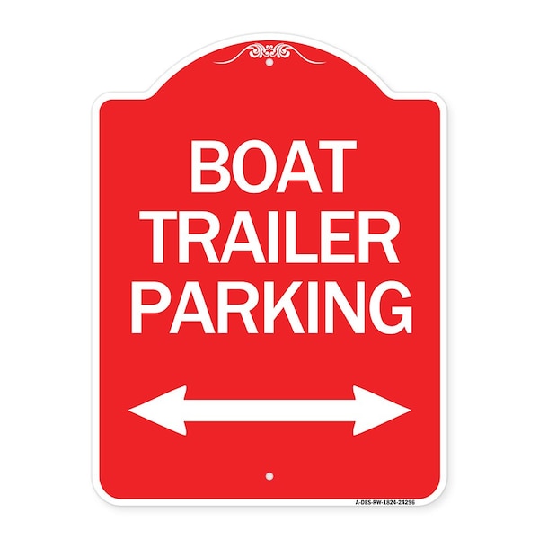 Signmission Boat Trailer Parking W/ Bidirectional Arrow, Red & White Aluminum Sign, 18" x 24", RW-1824-24296 A-DES-RW-1824-24296 - main